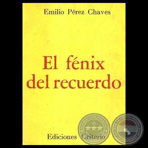EL FÉNIX DEL RECUERDOS, 1976 - Poemario de EMILIO PÉREZ CHAVES
