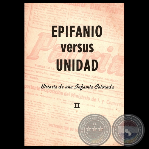 EPIFANIO VERSUS UNIDAD - HISTORIA DE UNA INFAMIA COLORADA, 1954