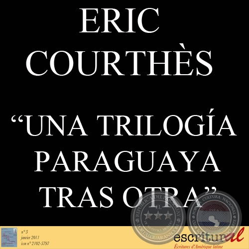 UNA TRILOGÍA PARAGUAYA TRAS OTRA - Ensayo de ERIC COURTHÈS
