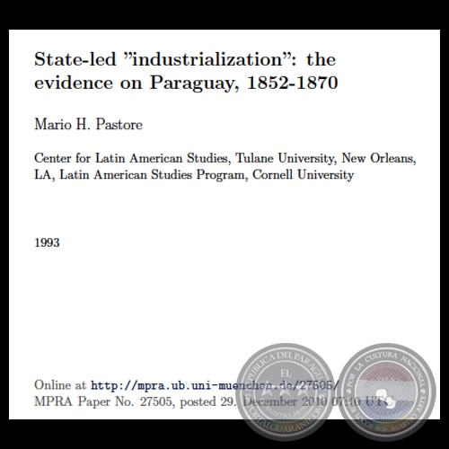 ESTADO E INDUSTRIALIZACIÓN: DOS HIPÓTESIS Y LA EVIDENCIA SOBRE EL PARAGUAY, 1852-1870 - Por MARIO PASTORE 