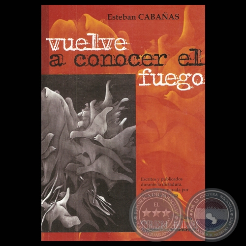 VUELVE A CONOCER EL FUEGO, 2011 - Poesías de ESTEBAN CABAÑAS