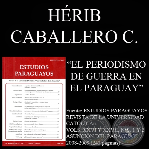 EL PERIODISMO DE GUERRA EN EL PARAGUAY (HÉRIB CABALLERO CAMPOS y CAYETANO FERREIRA SEGOVIA)
