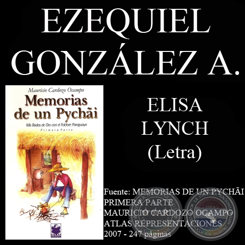 ELISA LYNCH - Letra: EZEQUIEL GONZLEZ ALSINA - Msica: MAURICIO CARDOZO OCAMPO