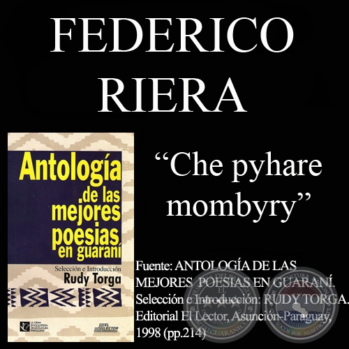CHE PYHARE MOMBYRY (Poesa de Federico Riera)