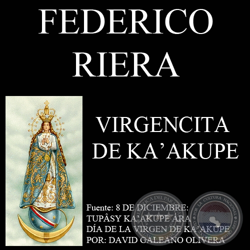 VIRGENCITA DE KAAKUPE - OHAI: FEDERICO RIERA