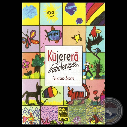 K&#360;JERERÃ, 2004 – TRABALENGUAS - Por FELICIANO ACOSTA ALCARAZ