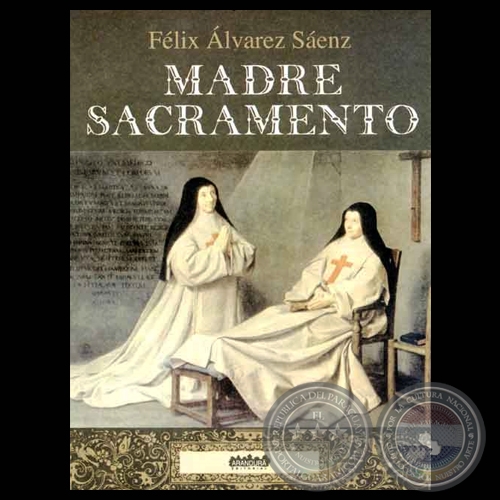 MADRE SACRAMENTO (Novela de FÉLIX ÁLVAREZ SÁENZ)