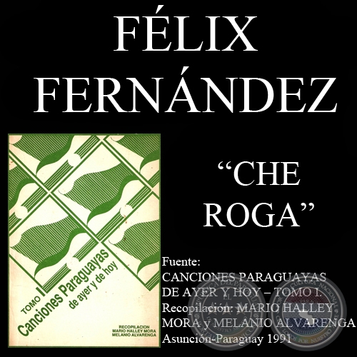 CHE ROGA - Cancin de FLIX FERNNDEZ