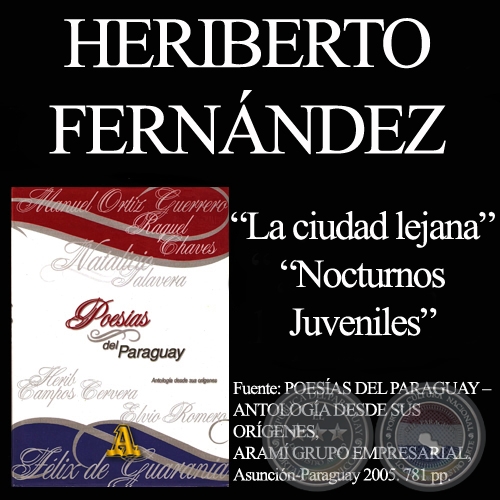 LA CIUDAD LEJANA y NOCTURNOS JUVENILES (De POESÍAS DEL PARAGUAY - ARAMÍ GRUPO EMPRESARIAL)