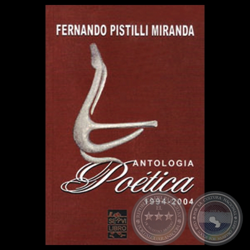 ANTOLOGA POTICA 1994-2004 - Poemario de FERNANDO PISTILLI