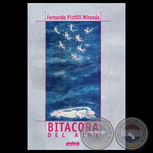 BITACORA DEL AIRE, 2000 - Poemario de FERNANDO PISTILLI MIRANDA