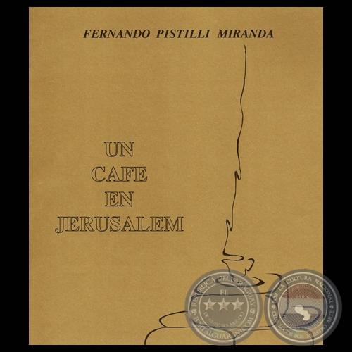 UN CAFE EN JERUSALEM, 1997 - Poemario de FERNANDO PISTILLI MIRANDA