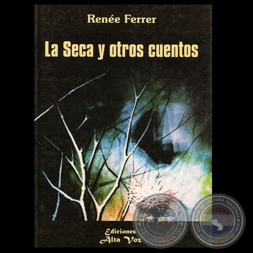 LA SECA Y OTROS CUENTOS, 2005 - Cuentos de RENÉE FERRER