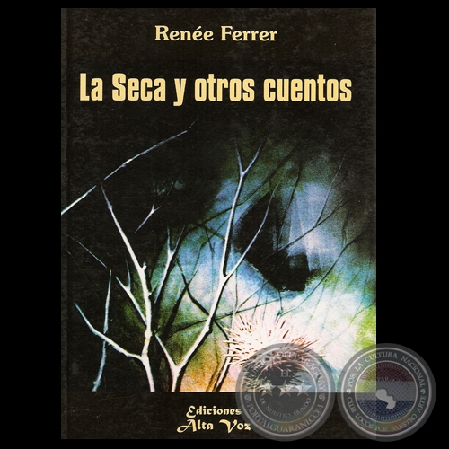 LA SECA Y OTROS CUENTOS, 2005 - Cuentos de RENE FERRER