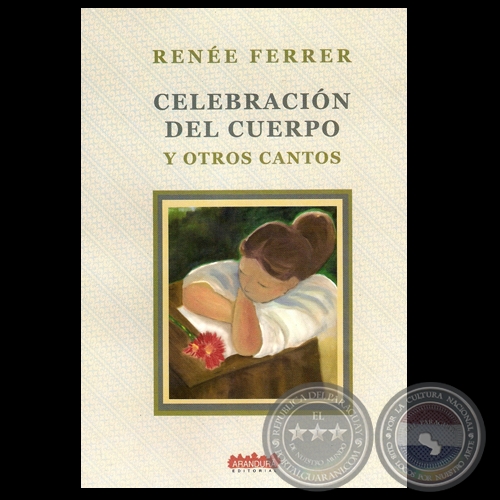 CELEBRACIÓN DEL CUERPO Y OTROS CANTOS - Poesías de RENÉE FERRER - Año 2007