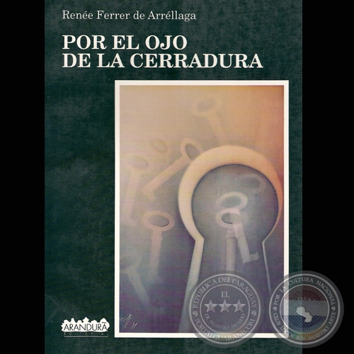 POR EL OJO DE LA CERRADURA, 1993 - Cuentos de  RENÉE FERRER