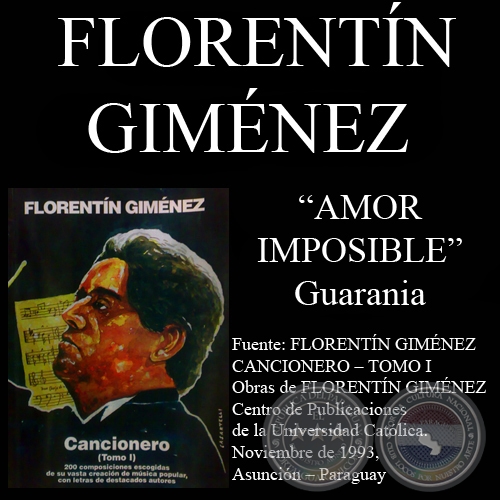 AMOR IMPOSIBLE - Guarania, letra y música de FLORENTÍN GIMÉNEZ
