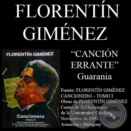 CANCIÓN ERRANTE - Guarania, letra y música: FLORENTÍN GIMÉNEZ