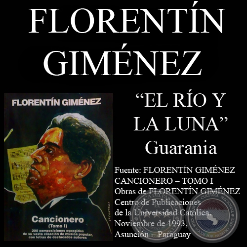 EL RÍO Y LA LUNA - Guarania, letra y música de FLORENTÍN GIMÉNEZ