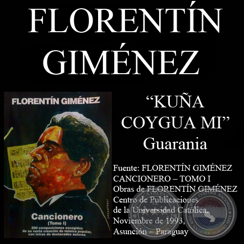 KUÑA COYGUA MI - Guarania, letra y música: FLORENTÍN GIMÉNEZ
