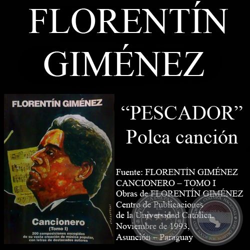 PESCADOR - Polca canción, letra y música de FLORENTÍN GIMÉNEZ