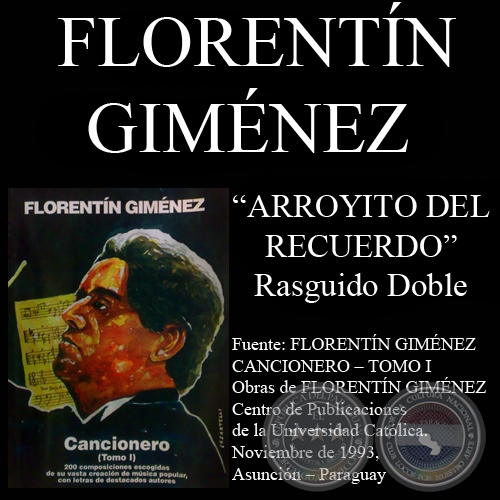 ARROYITO DEL RECUERDO - Rasguido doble, letra y música de FLORENTÍN GIMÉNEZ
