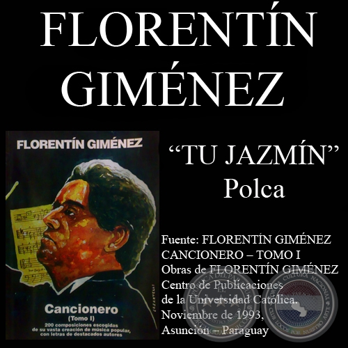 TU JAZMÍN - Polca, letra y música de FLORENTÍN GIMÉNEZ