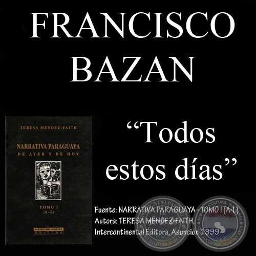 TODOS ESTOS DIAS - Cuento de FRANCISCO BAZÁN