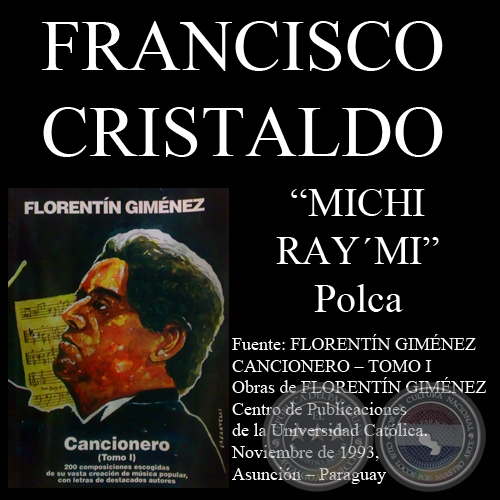 MICHI RAYMI - Polca, letra de FRANCISCO CRISTALDO