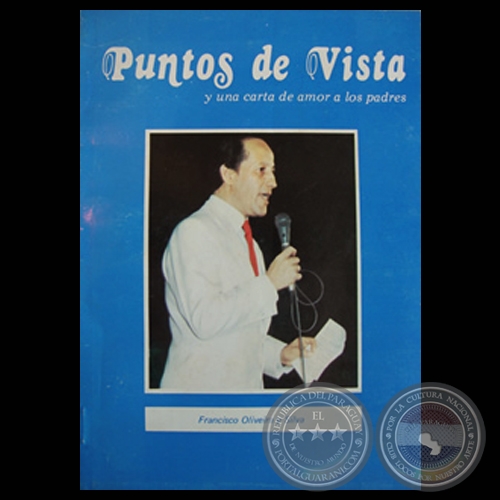 PUNTOS DE VISTA Y UNA CARTA DE AMOR A LOS PADRES - Por FRANCISCO OLIVEIRA Y SILVA 