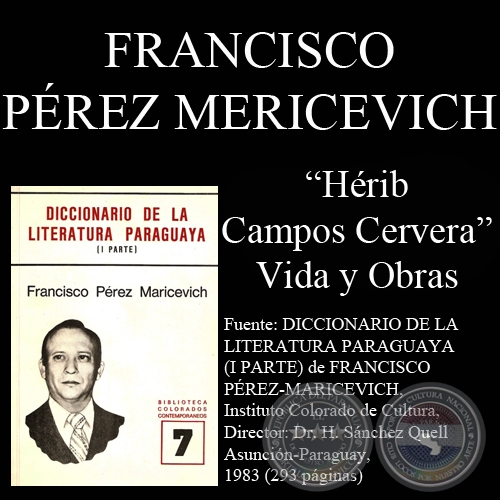 HÉRIB CAMPOS CERVERA, VIDA Y OBRAS. (Obra de Francisco Pérez-Maricevich)