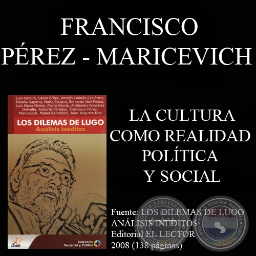 LA CULTURA COMO REALIDAD POLÍTICA Y SOCIAL - FRANCISCO PÉREZ-MARICEVICH