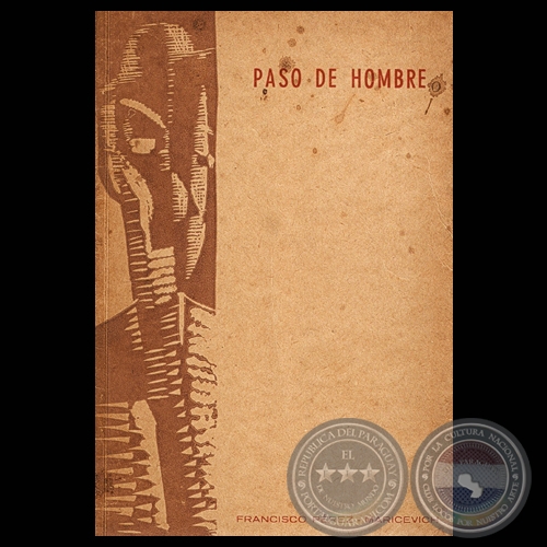 PASO DE HOMBRE, 1963 - Poema de FRANCISCO PÉREZ-MARICEVICH