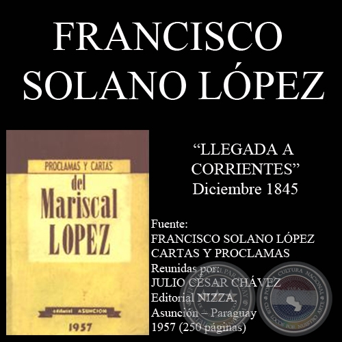 LLEGADA A CORRIENTES - DICIEMBRE 1845 (Nota de FRANCISCO SOLANO LÓPEZ)