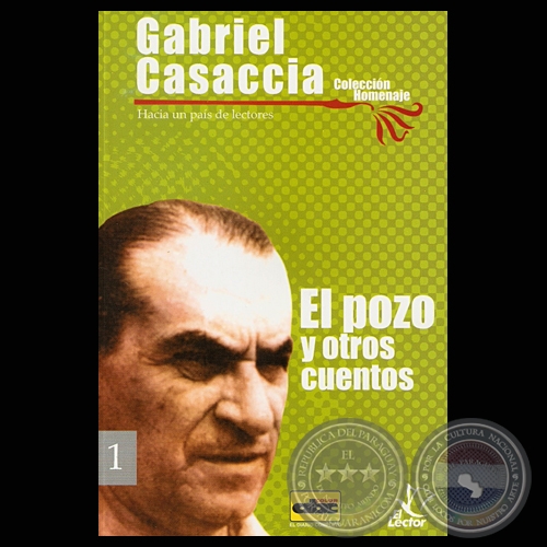 EL POZO Y OTROS CUENTOS - Obras de GABRIEL CASACCIA 