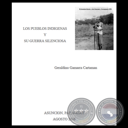 LOS PUEBLOS INDÍGENAS Y SU GUERRA SILENCIOSA, 2008 - Por GERALDINO GAMARRA CARTAMAN