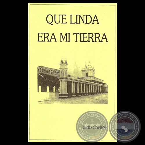 QUE LINDA ERA MI TIERRA, 2000 - Por GINO CANESE
