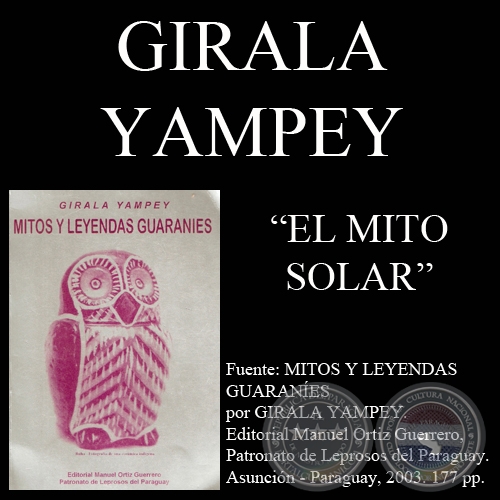 COSMOVISIÓN GUARANÍ - EL MITO SOLAR (Obra de GIRALA YAMPEY)