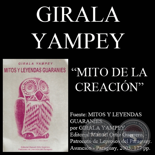 COSMOVISIÓN GUARANÍ - MITO DE LA CREACIÓN (Obra de GIRALA YAMPEY)