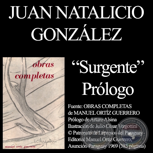 PRÓLOGO AL POEMARIO SURGENTE DE MANUEL ORTIZ GUERRERO - Por JUAN NATALICIO GONZÁLEZ