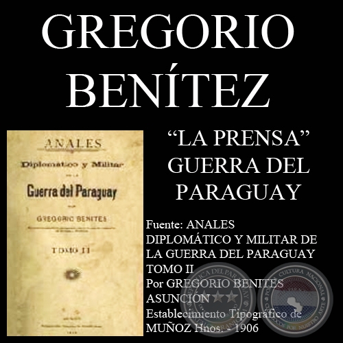 LA PRENSA EN LA GUERRA DEL PARAGUAY (Por GREGORIO BENITES)