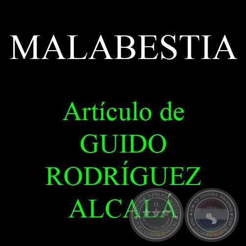 MALABESTIA - Por GUIDO RODRÍGUEZ ALCALÁ - Juéves, 24 de Noviembre de 2011