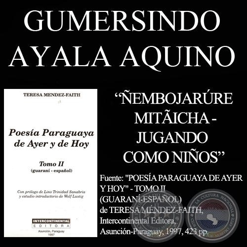 ÑEMBOJARÚRE MITÃICHA - JUGANDO COMO NIÑOS (Poesía de GUMERSINDO AYALA AQUINO)