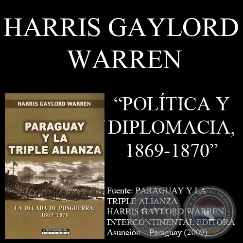 POLÍTICA Y DIPLOMACIA, 1869-1870 (Obra de HARRIS GAYLORD WARREN)