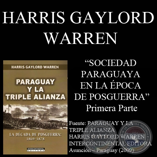 LA SOCIEDAD PARAGUAYA EN LA POCA DE POSGUERRA - SALUD, MORALIDAD y PASATIEMPOS (Obra de HARRIS GAYLOR WARREN)