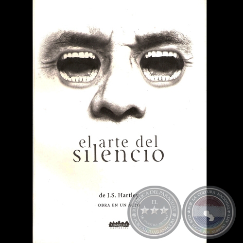 EL ARTE DEL SILENCIO de J.S. HARTLEY (OBRA EN UN ACTO) - Año 2005