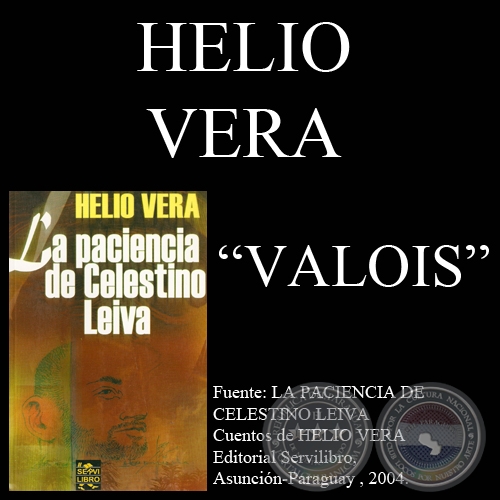 VALOIS  - Cuento de HELIO VERA - Año 2004