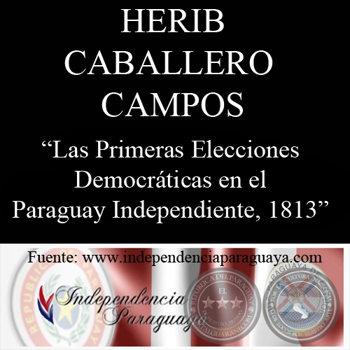 PRIMERAS ELECCIONES DEMOCRÁTICAS - 1813 (Documento de HERIB CABALLERO CAMPOS)