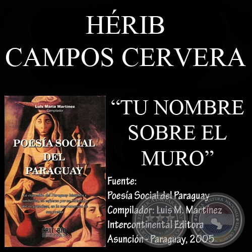 TU NOMBRE SOBRE EL MURO (Poesía de HÉRIB CAMPOS CERVERA)