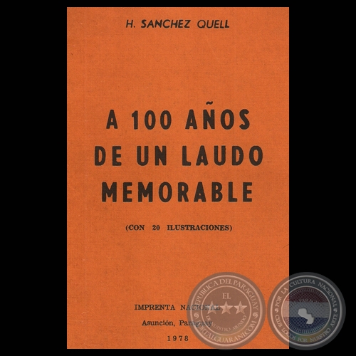 LAUDO DE RUTHERFORD B. HAYES, 1978 (Conferencia de HIPÓLITO SÁNCHEZ QUELL)